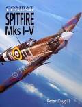Spitfire Mks I - V by CAYGILL, Peter